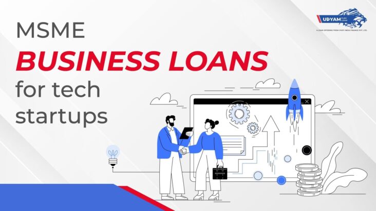 MSME Business Loans For a Tech Startup